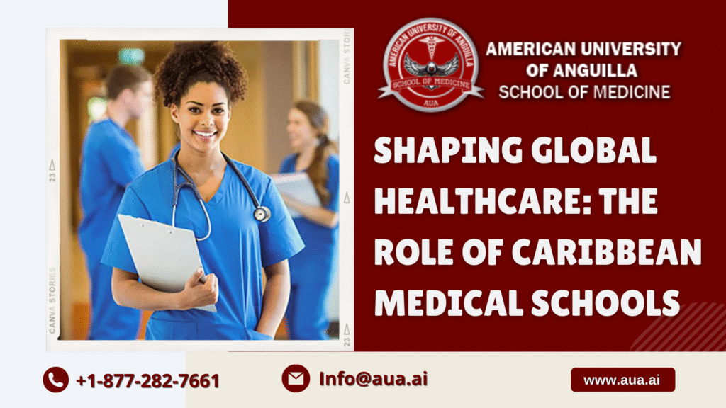 Shaping Global Healthcare The Role of Caribbean Medical Schools