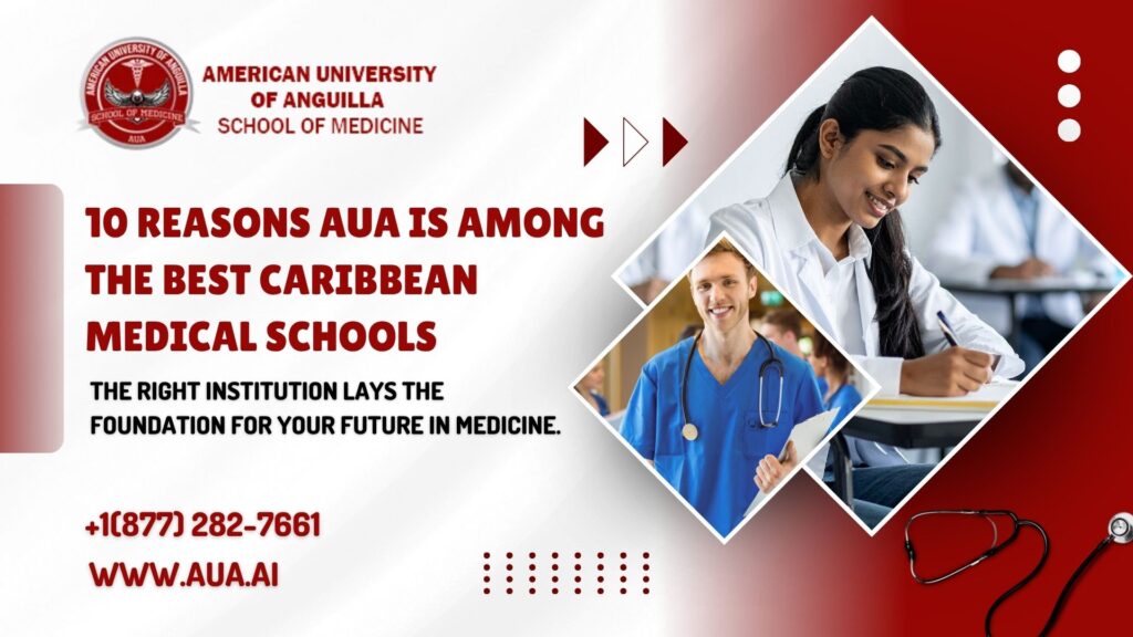 10 Reasons AUA Is Among the Best Caribbean Medical Schools